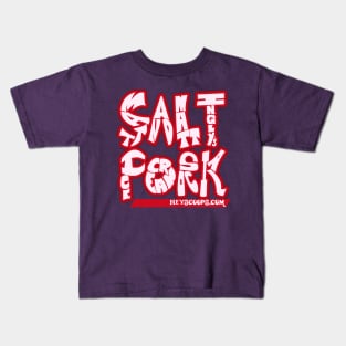 Salt Pork! Kids T-Shirt